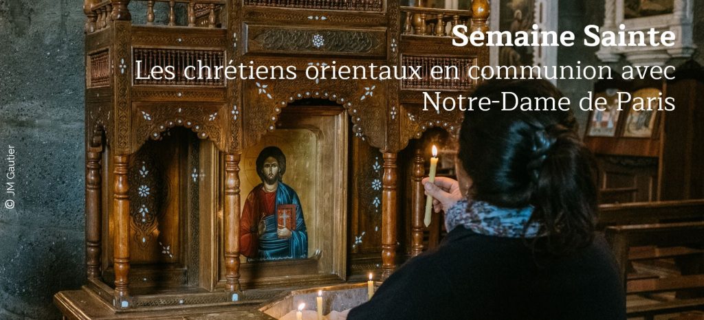 Semaine Sainte Chrétiens d'Orient